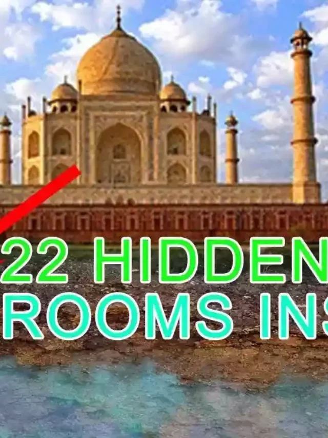 Taj Mahal | Know the Mystery behind the 22 sealed doors